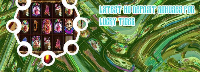 Lucky tiger casino no deposit bonus